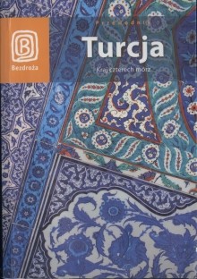 Turcja. Kraj czterech mórz